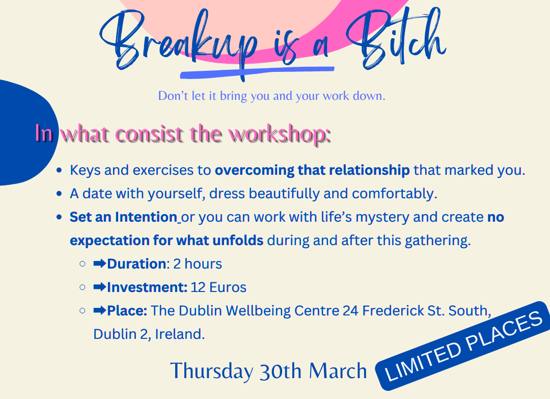 breakup is a bitch! relationship breakdown, get yourself up, with Yenny White, The Dublin wellbieng Centre, 26 Frederick St South, Dublin 2