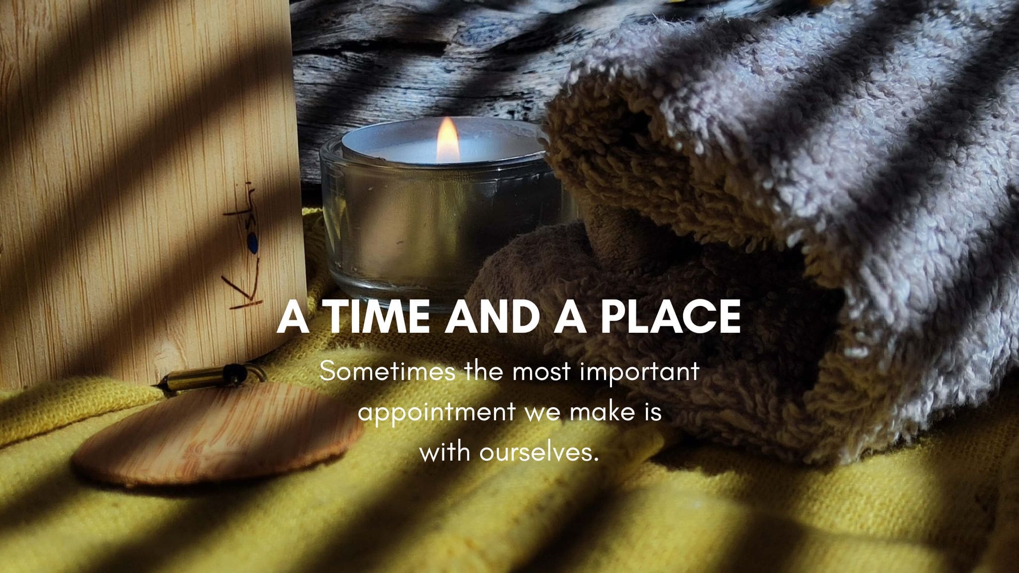 A Time and a Place