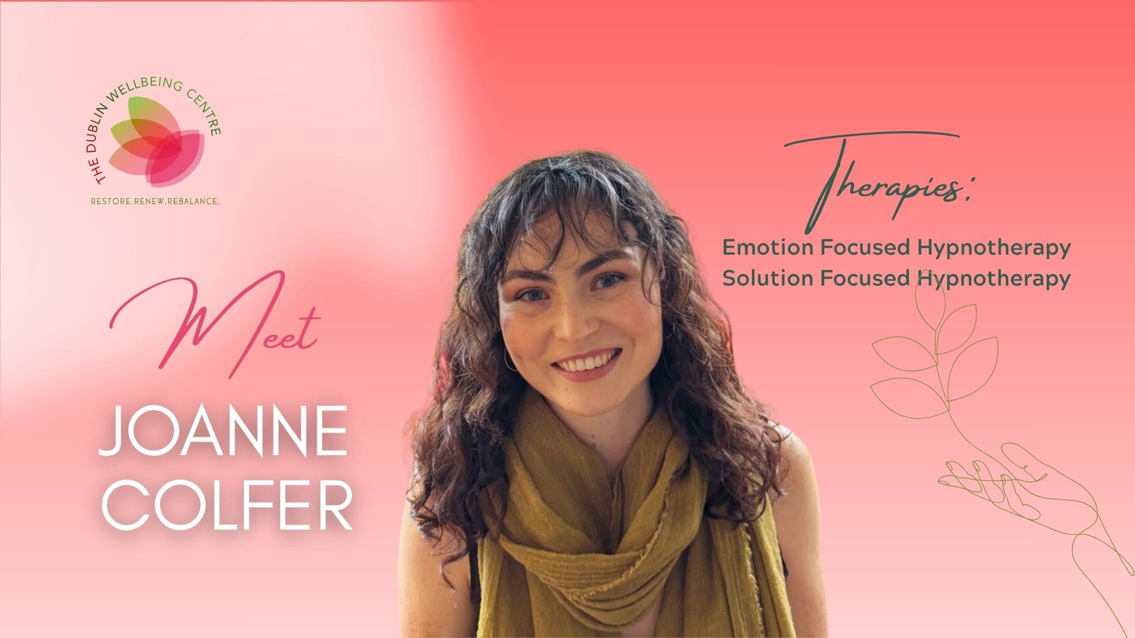 Meet Joanne Colfer: Emotion Focused Hypnotherapy and Solution Focused Hypnotherapy at The Dublin Wellbeing Centre