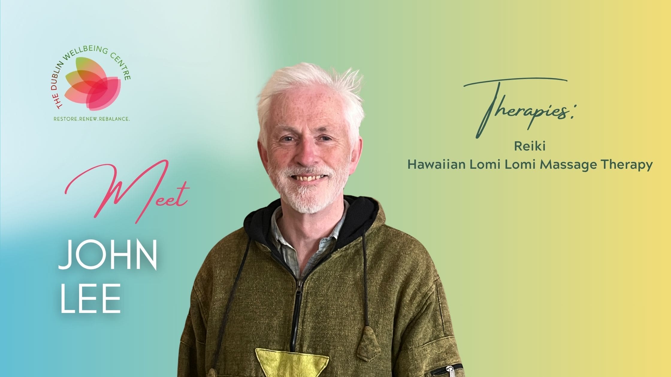 Meet John Lee: Experience the Art of Hawaiian Lomi Lomi Massage and Reiki at The Dublin Wellbeing Centre, Dublin 2