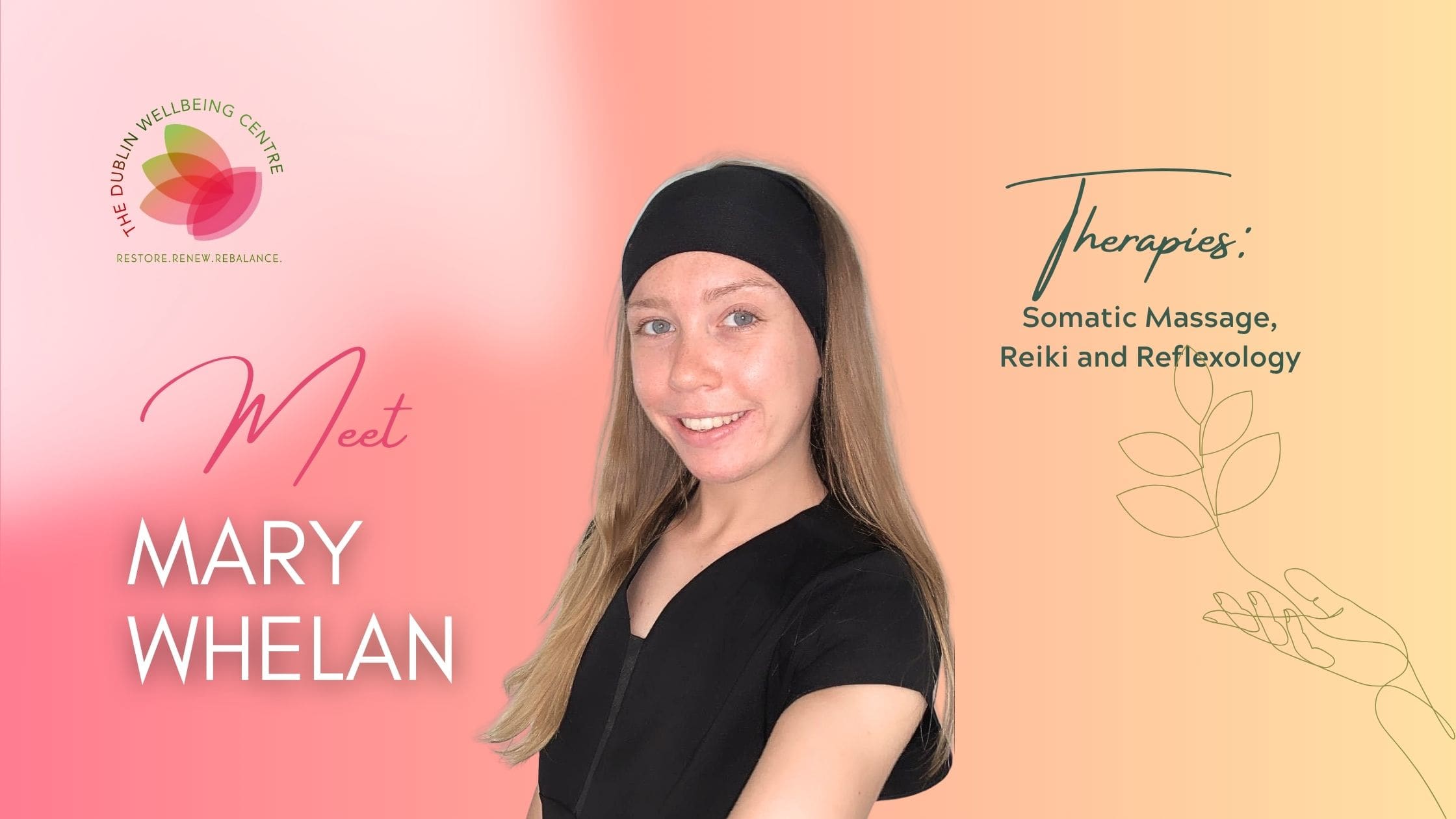 Meet Mary Whelan: Somatic Massage, Holistic Massage, Deep Tissue Massage, Reiki and Reflexology at The Dublin Wellbeing Centre, Dublin 2